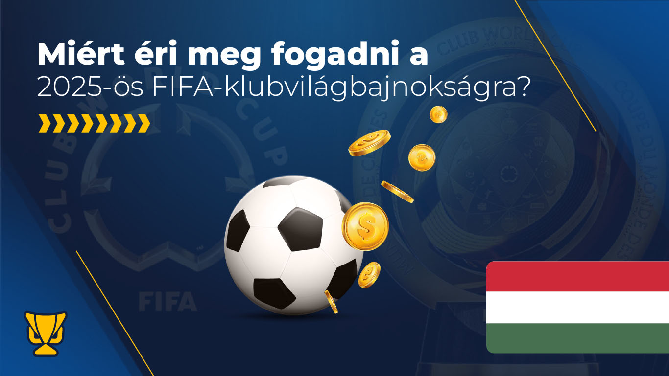 Miért éri meg fogadni a 2025-ös FIFA